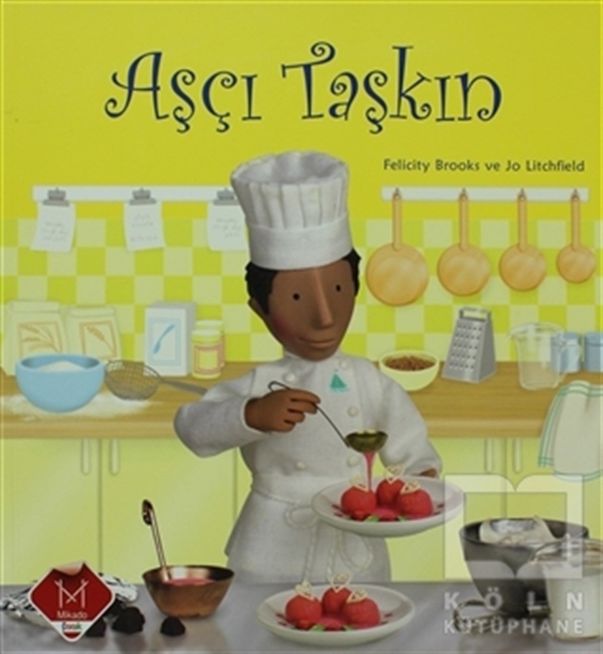 Felicity BrooksHikayelerAşçı Taşkın