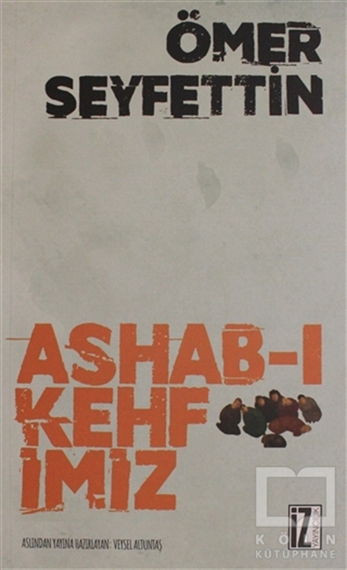 Ömer SeyfettinTürk EdebiyatıAshab-ı Kehfimiz