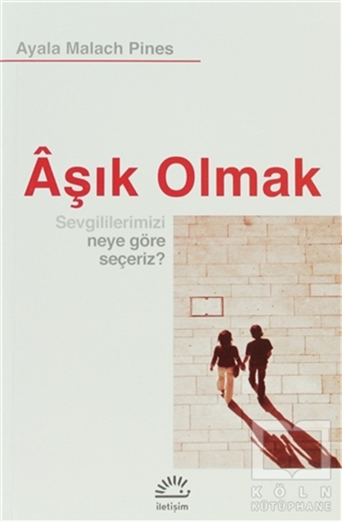 Ayala Malach PinesGenel PsikolojiAşık Olmak