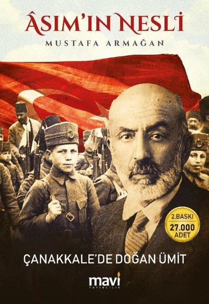 Mustafa ArmağanOsmanli TarihiAsım'ın Nesli - Çanakkale'de Doğan Ümit