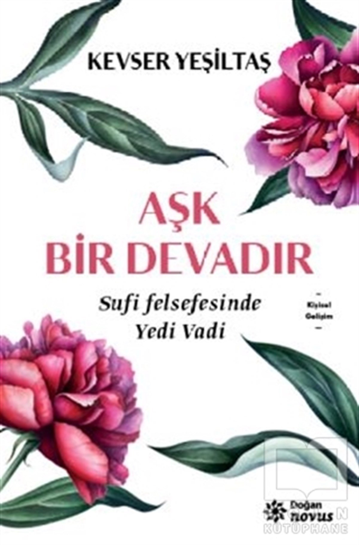 Kevser YeşiltaşKişisel Gelişim KitaplarıAşk Bir Devadır