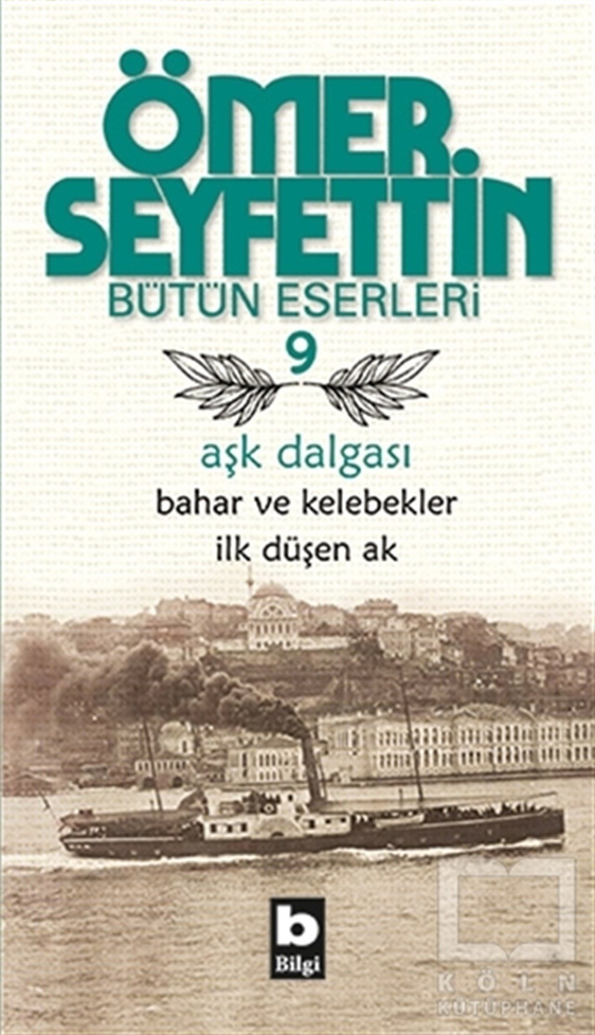 Ömer SeyfettinHikaye (Öykü) KitaplarıAşk Dalgası - Bahar ve Kelebekler - İlk Düşen Ak