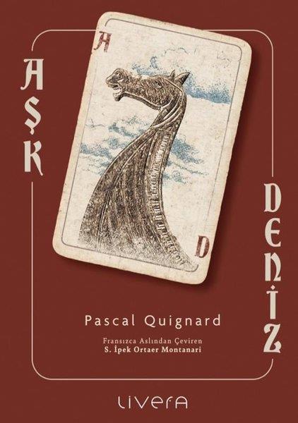 Pascal QuignardDünya RomanAşk, Deniz