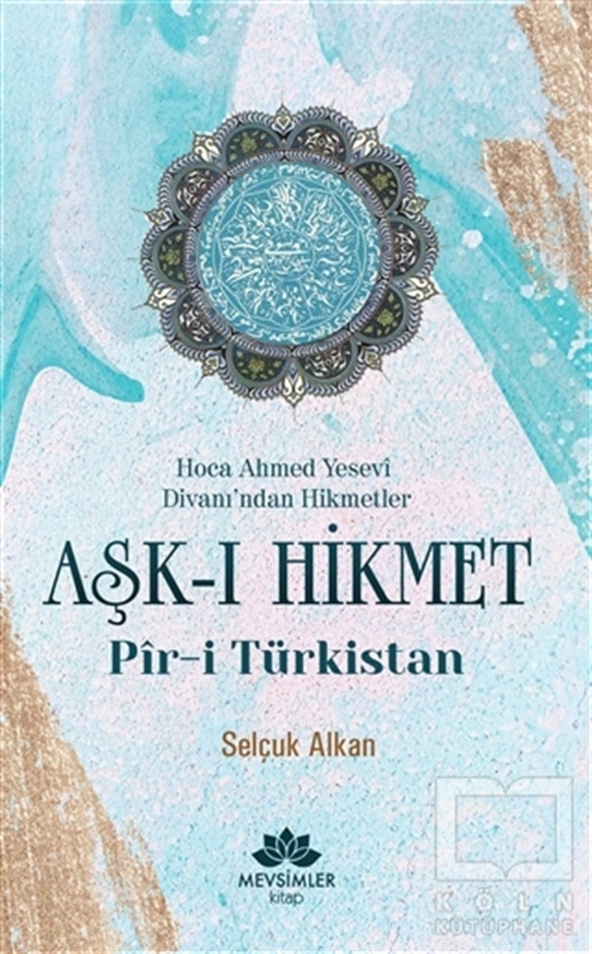 Selçuk AlkanTasavvuf KitaplarıAşk-ı Hikmet