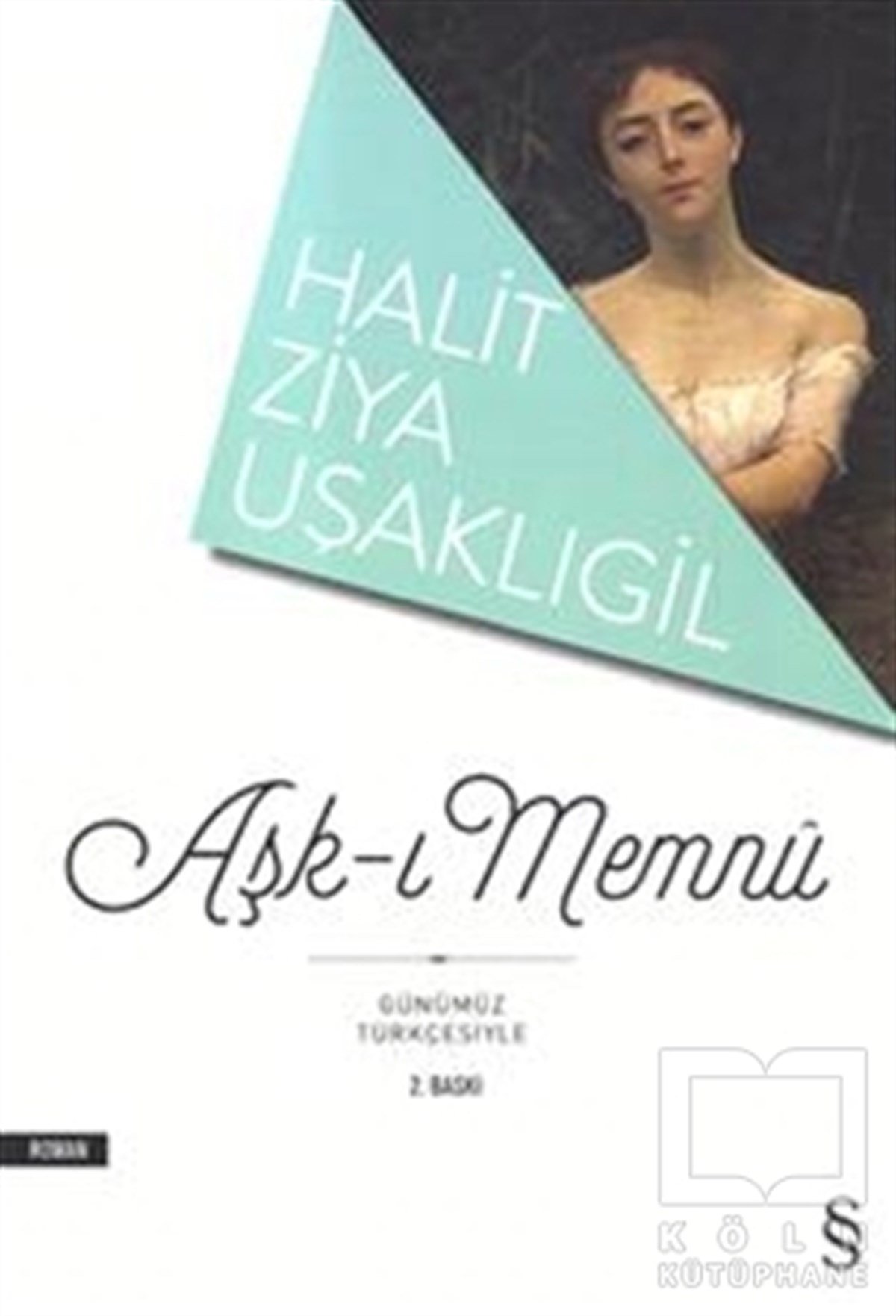 Halid Ziya UşaklıgilRomanAşk-ı Memnu (Günümüz Türkçesiyle)