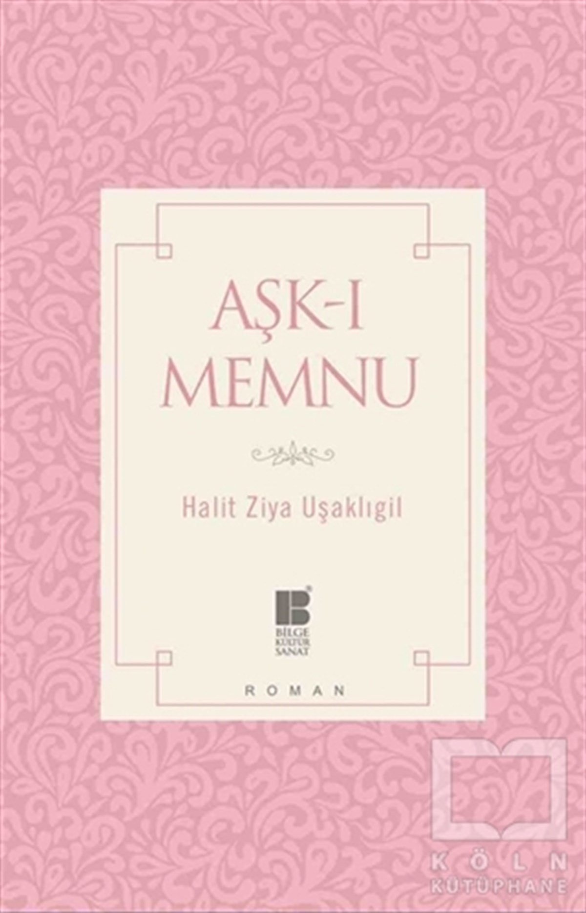 Halit Ziya UşaklıgilRomanAşk-ı Memnu