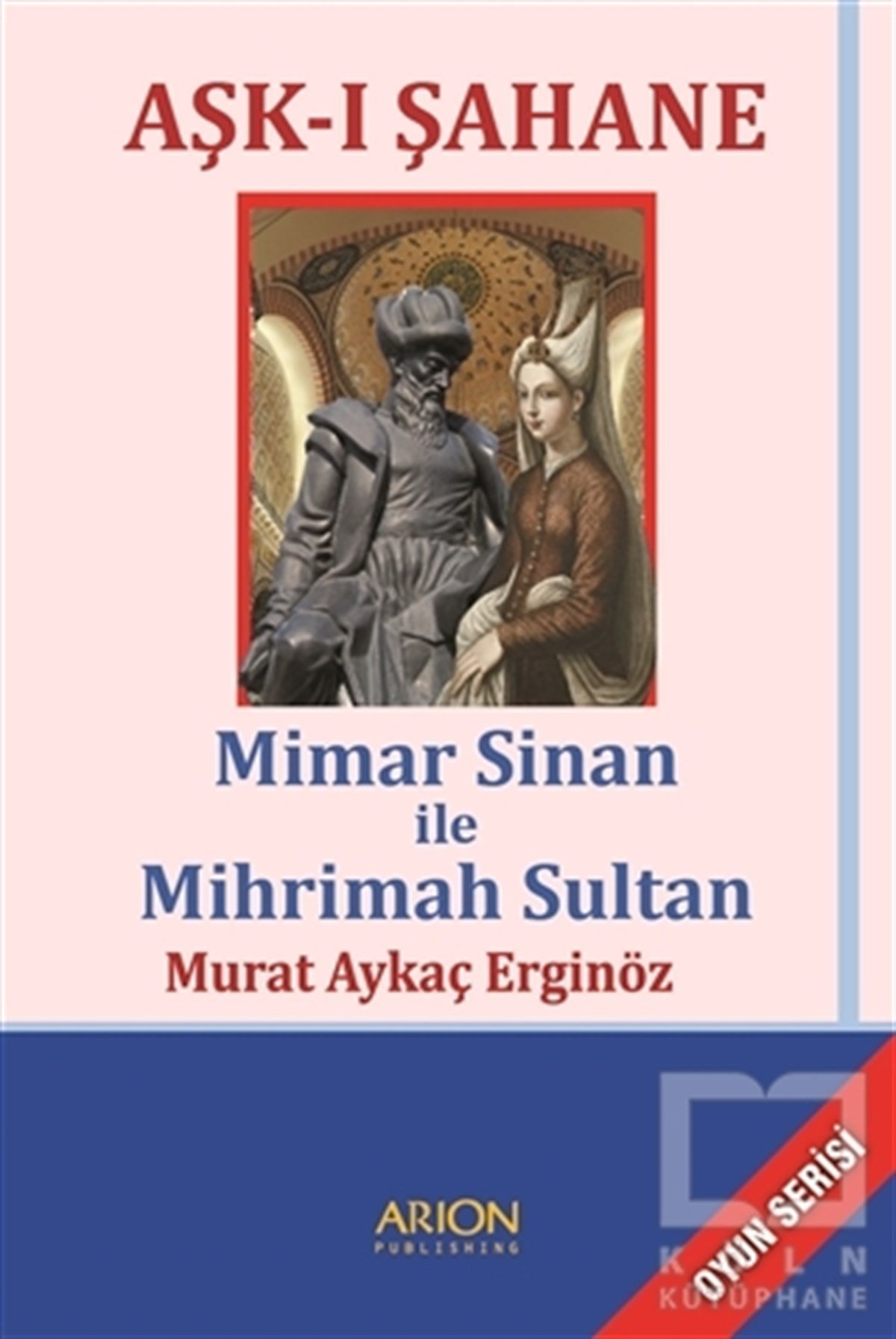Murat Aykaç ErginözOyun Kitapları & Tiyatro Oyun KitaplarıAşk-ı Şahane