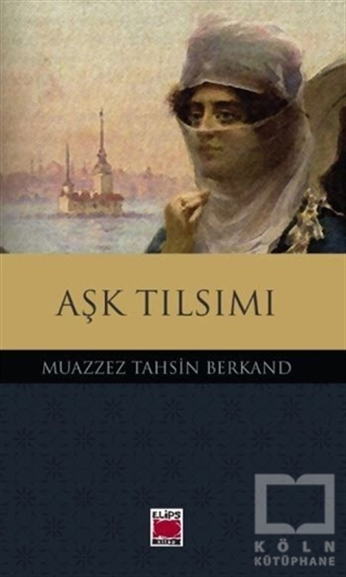Muazzez Tahsin BerkandRomanAşk Tılsımı