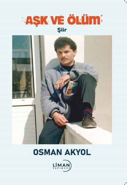 Osman AkyolTürk ŞiiriAşk ve Ölüm