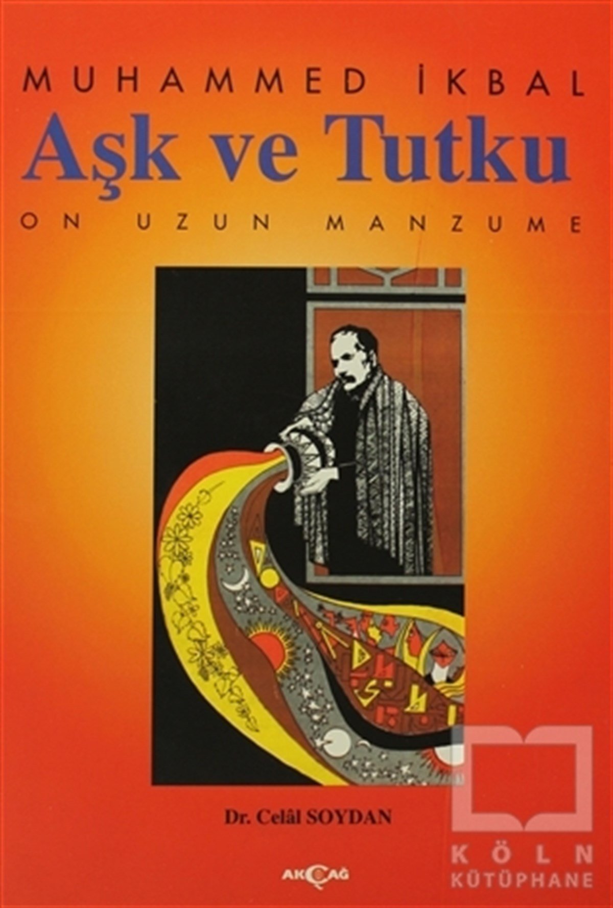 Muhammed İkbalŞiirAşk ve Tutku On Uzun Manzume