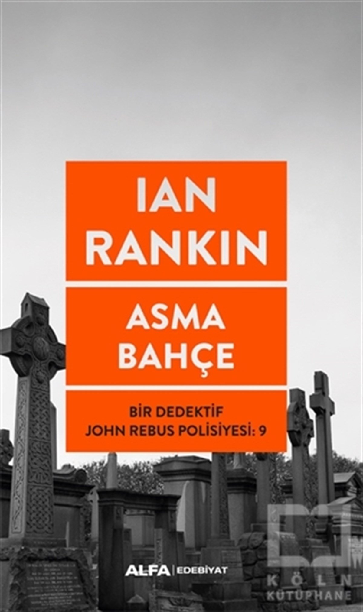 Ian RankinPolisiye Romanlar & Cinayet RomanlarıAsma Bahçe
