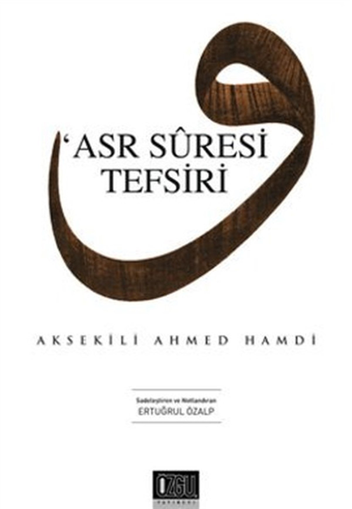 Ertuğrul ÖzalpIslamische BücherAsr Suresi Tefsiri