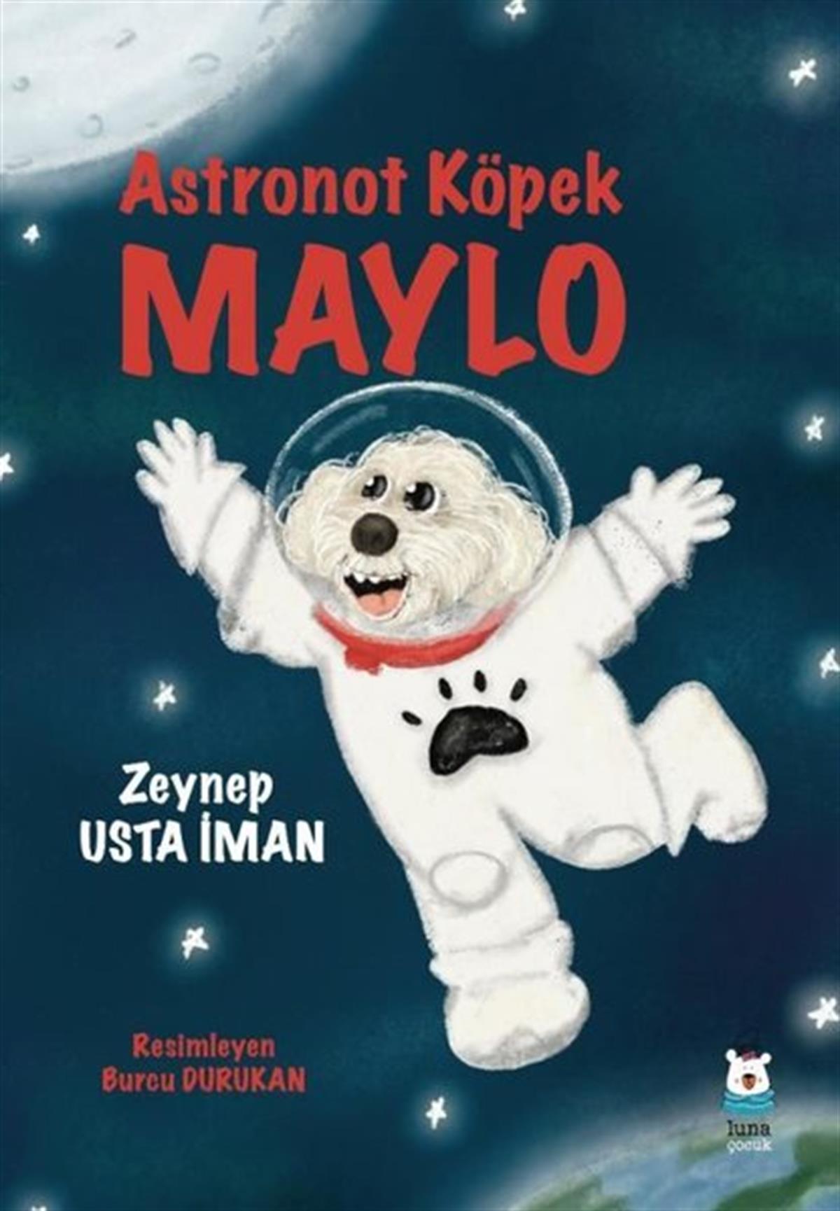 Zeynep Usta İmanEgitim Etkinlik KitaplariAstronot Köpek Maylo