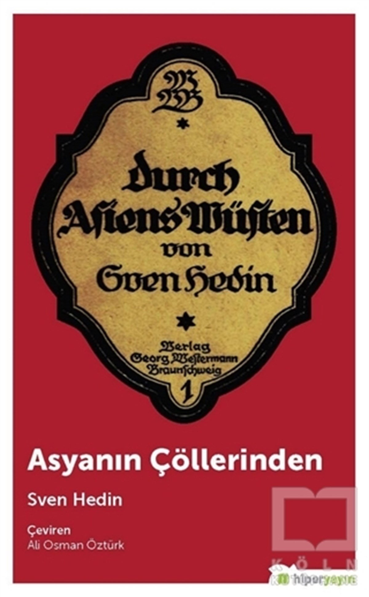 Sven HedinSeyahatnameAsyanın Çöllerinden