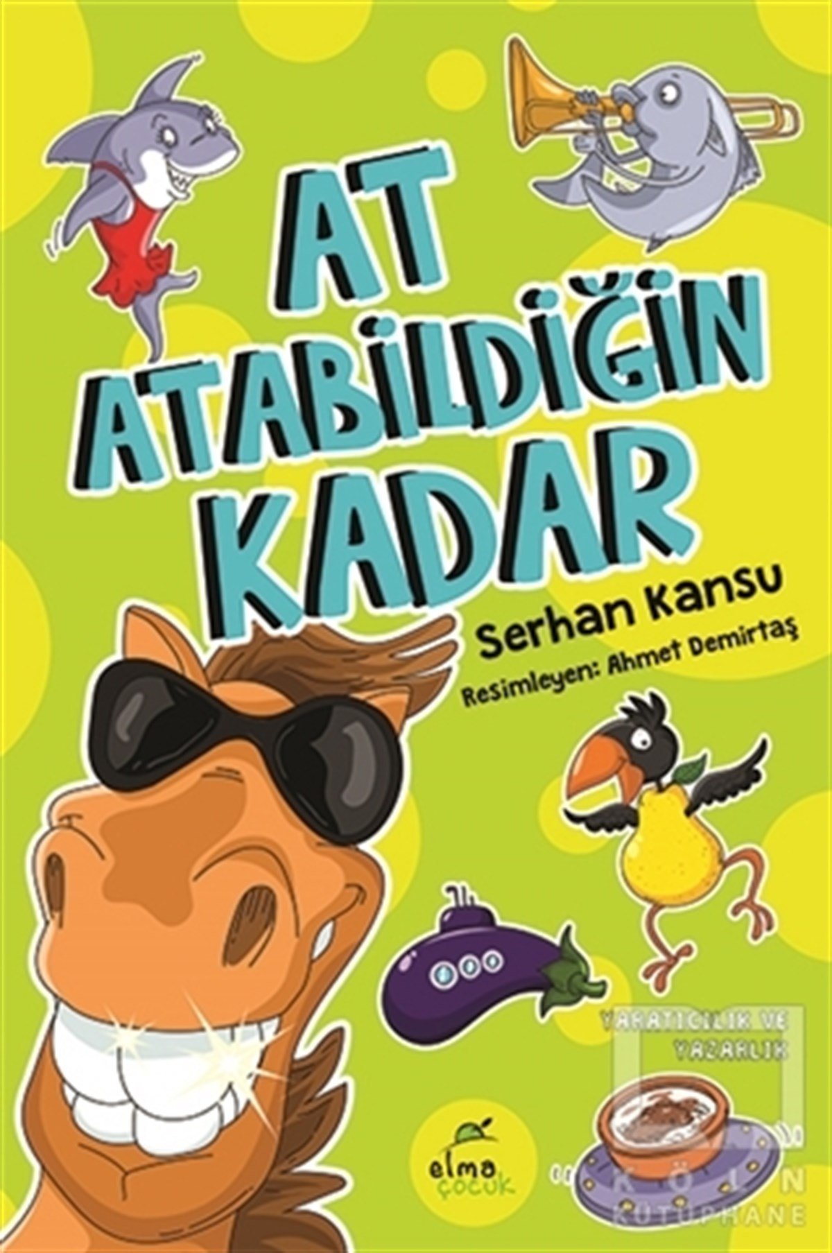 Serhan KansuÇocuk Hikaye KitaplarıAt Atabildiğin Kadar