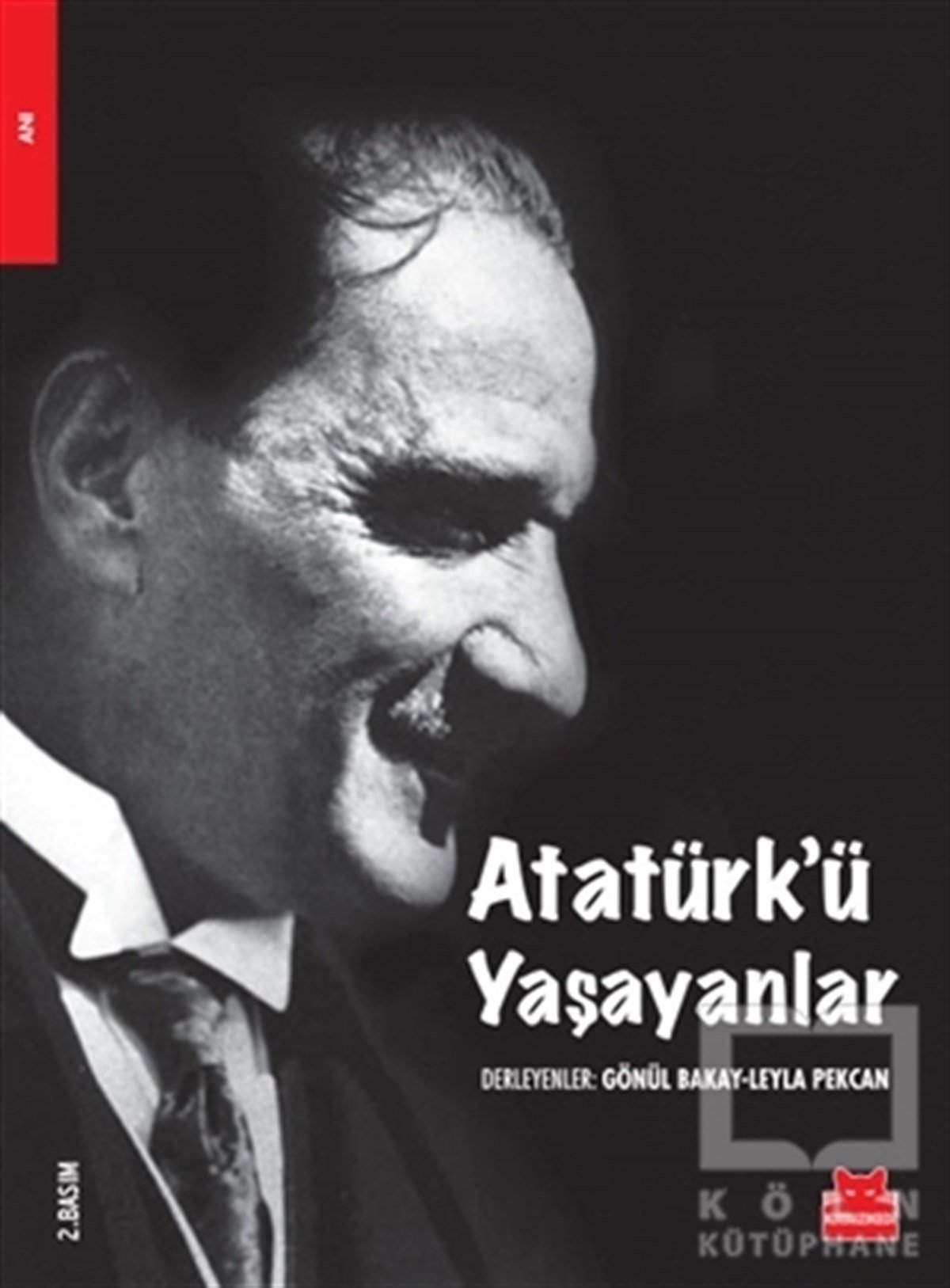 Gönül BakayYakın TarihAtatürk’ü Yaşayanlar