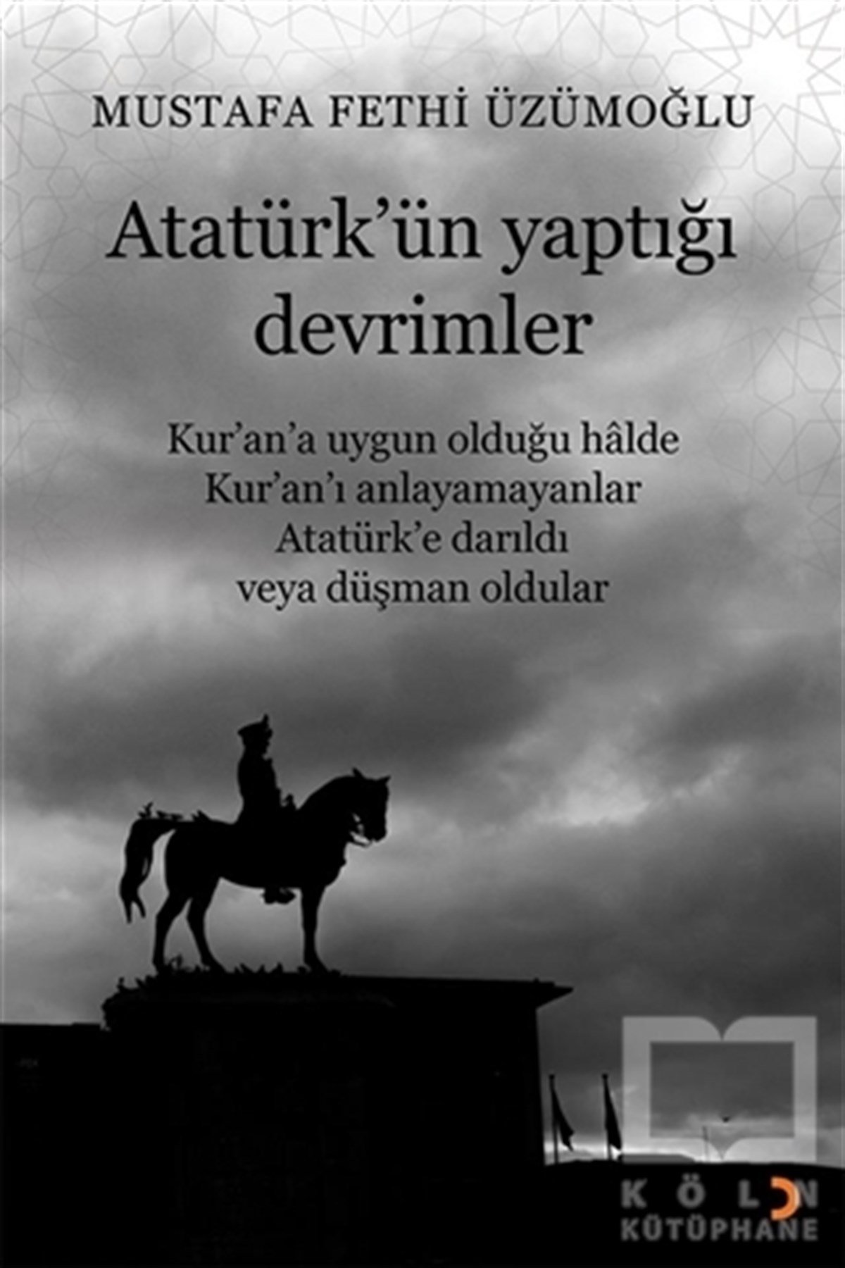 Mustafa Fethi ÜzümoğluMustafa Kemal Atatürk KitaplarıAtatürk’ün Yaptığı Devrimler
