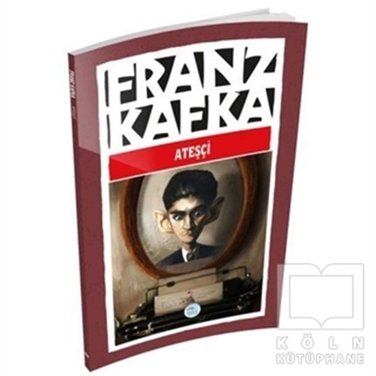 Franz KafkaAksiyon - MaceraAteşçi