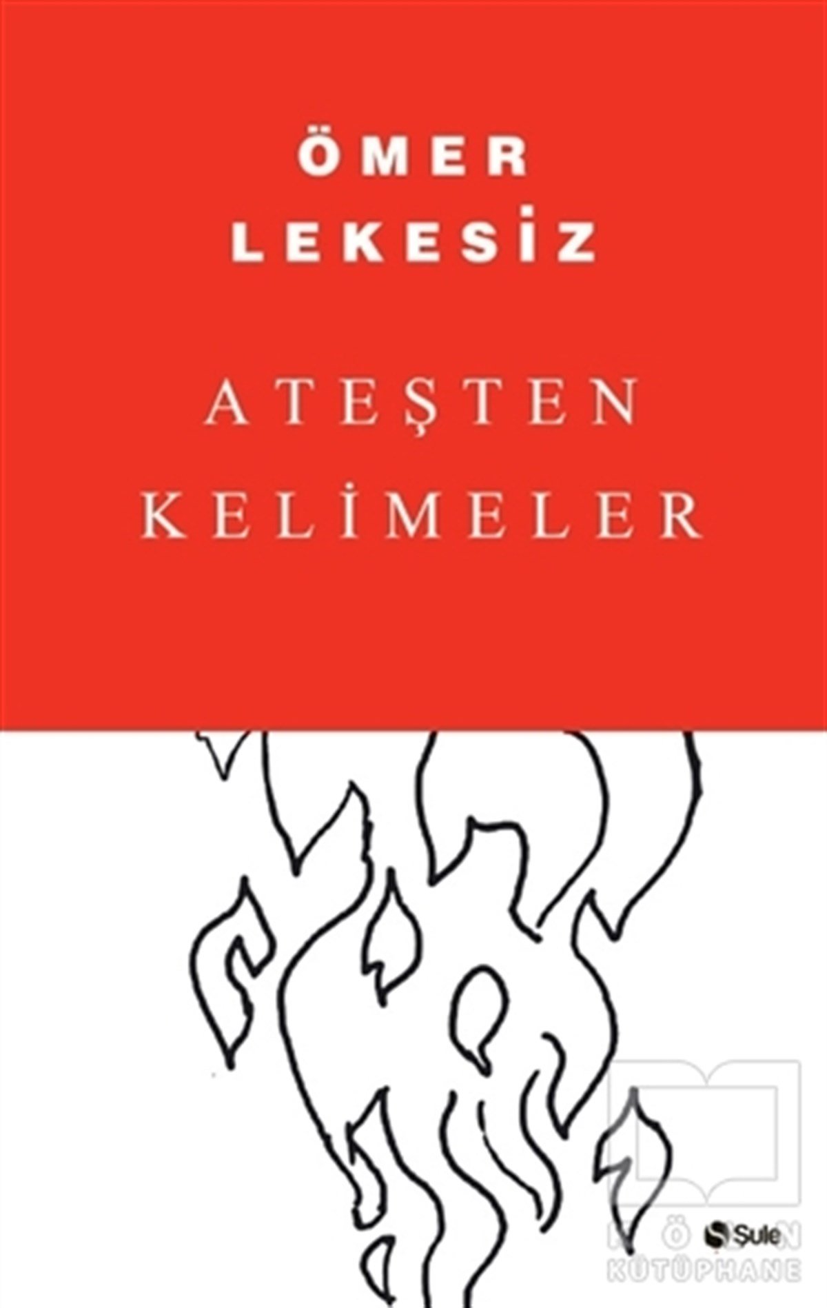 Ömer LekesizAraştırma-İnceleme-ReferansAteşten Kelimeler