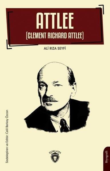 Ali Rıza SeyfiTarihi Biyografi ve Otobiyografi KitaplarıAttlee - Clement Richard Attlee