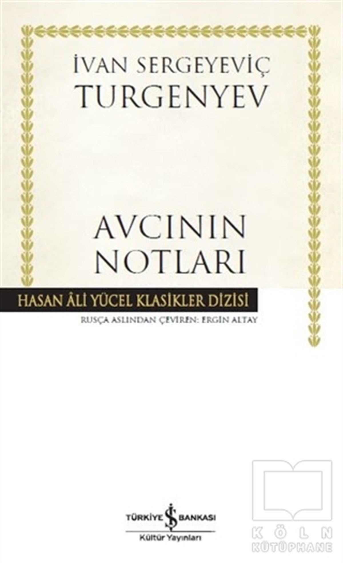 Ivan Sergeyeviç TurgenyevTarihsel RomanlarAvcının Notları