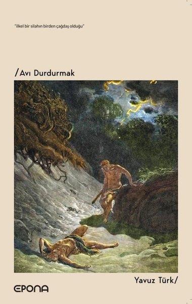 Yavuz TürkTürk ŞiiriAvı Durdurmak