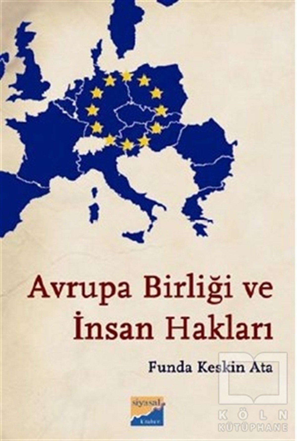 Funda Keskin AtaAkademikAvrupa Birliği ve İnsan Hakları