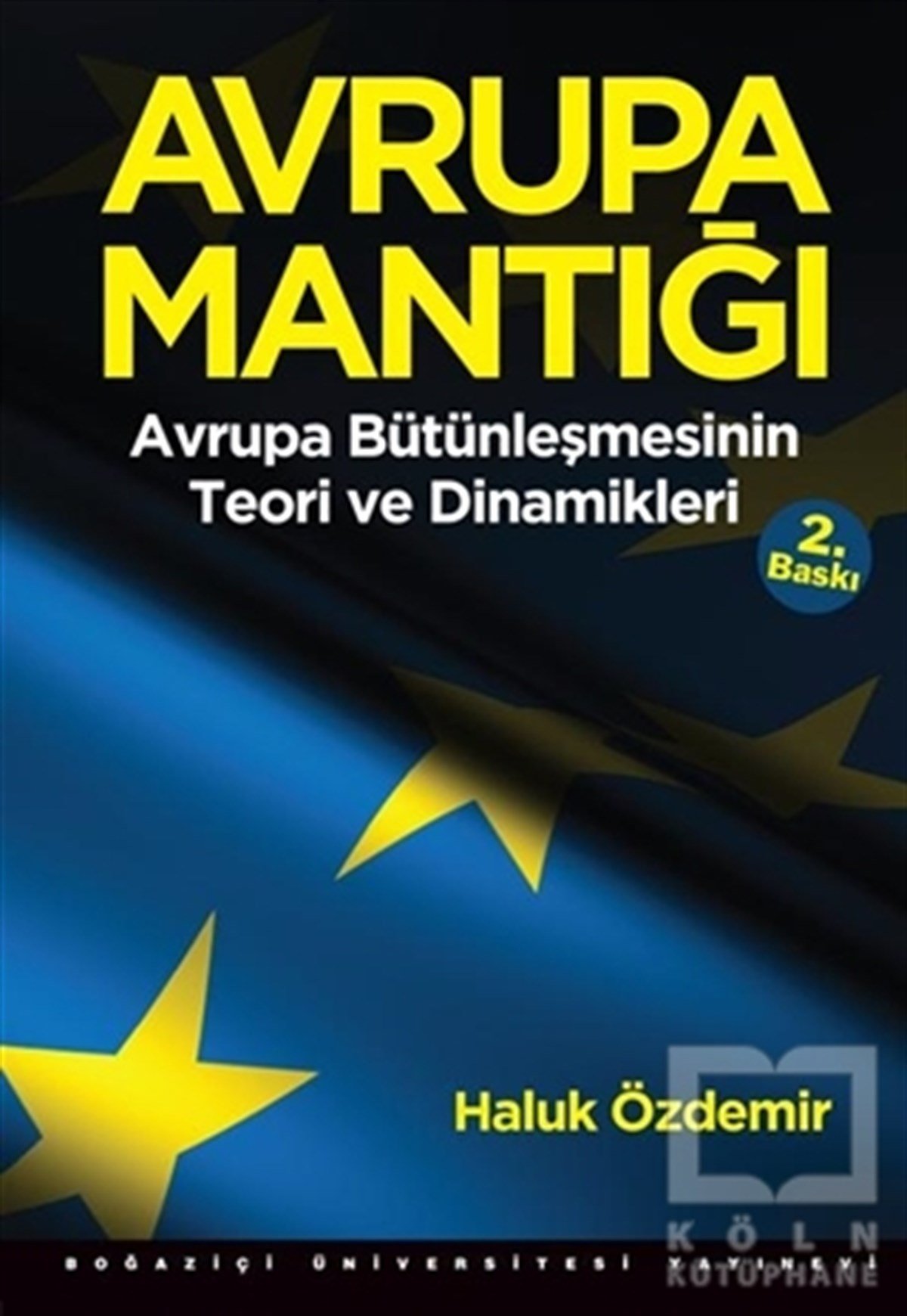 Haluk ÖzdemirYakın TarihAvrupa Mantığı