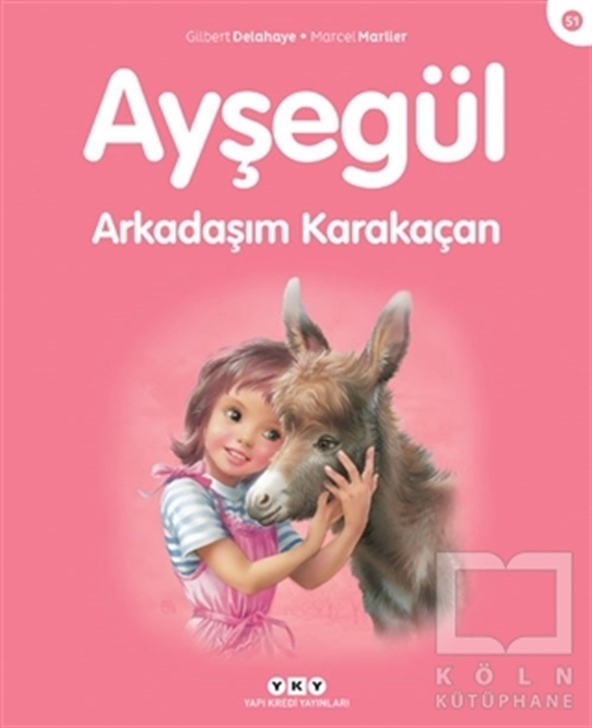 Gilbert DelahayeHikayelerAyşegül Arkadaşım Karakaçan