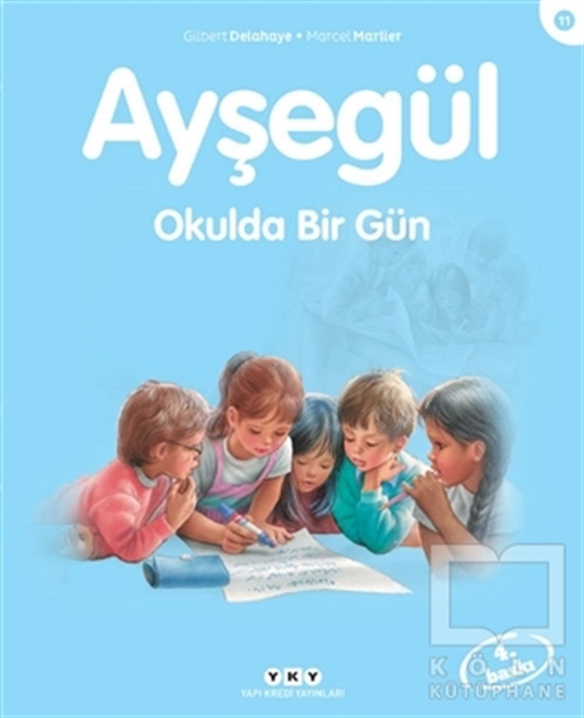 Gilbert DelahayeÇocuk Hikaye KitaplarıAyşegül Okulda Bir Gün