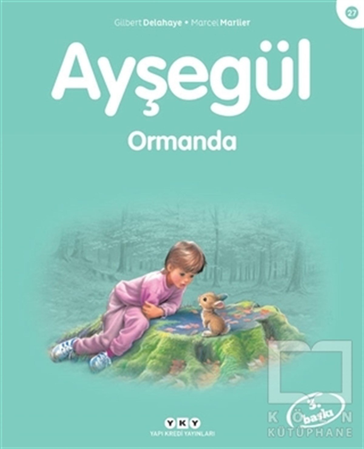 Gilbert DelahayeHikayelerAyşegül Ormanda