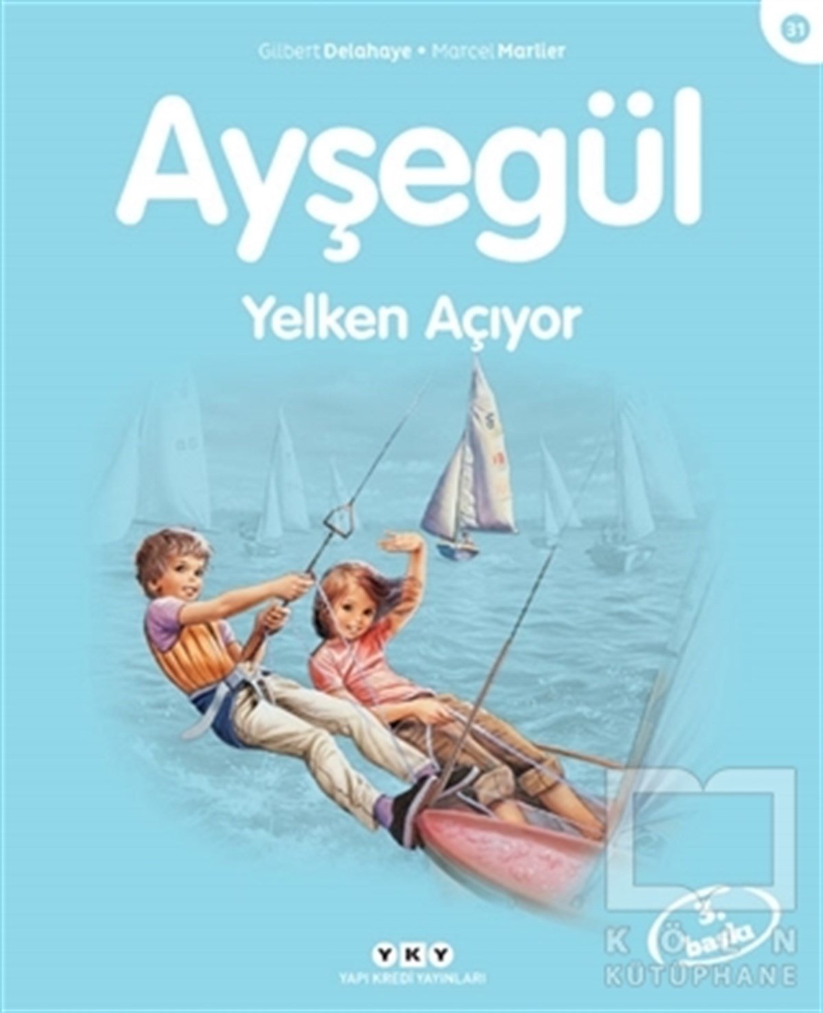 Gilbert DelahayeHikayelerAyşegül Yelken Açıyor