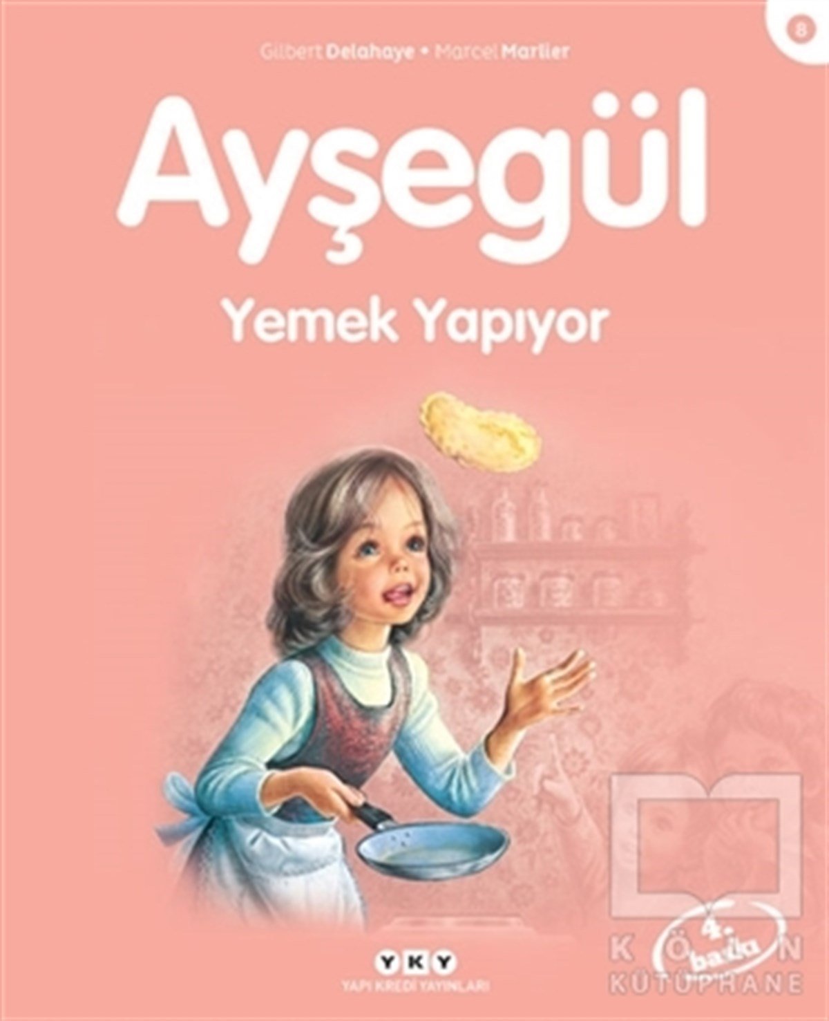 Gilbert DelahayeHikayelerAyşegül Yemek Yapıyor