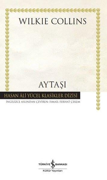 Wilkie CollinsDünya RomanAytaşı - Hasan Ali Yücel Klasikler