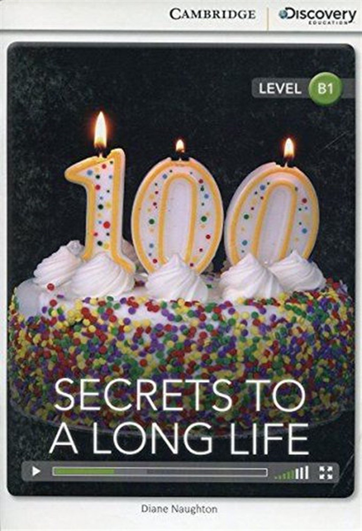 Diane NaughtonGraded ReadersB1 Secrets to a Long Life (Book with Online Access code) Interactive Readers