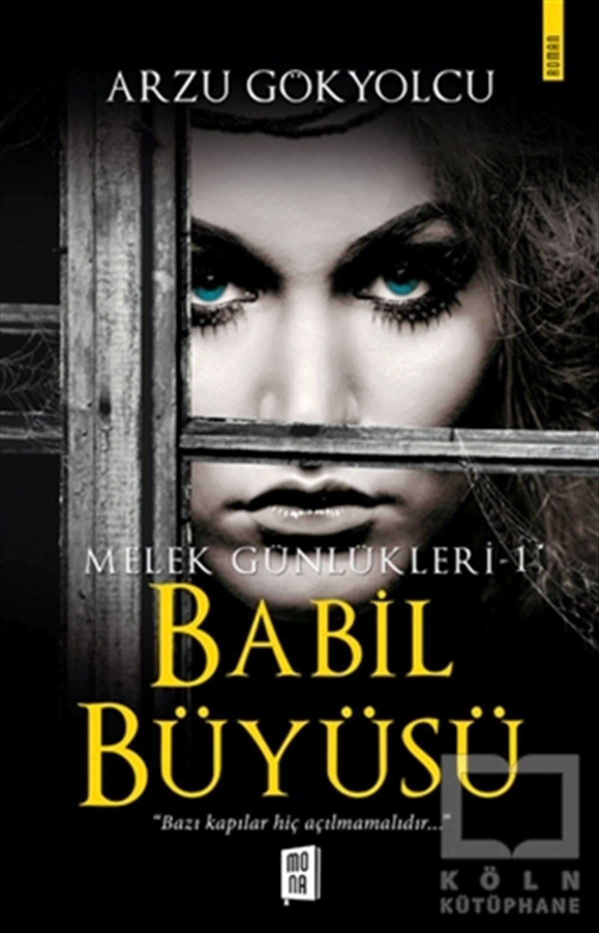 Arzu GökyolcuRomanBabil Büyüsü - Melek Günlükleri 1