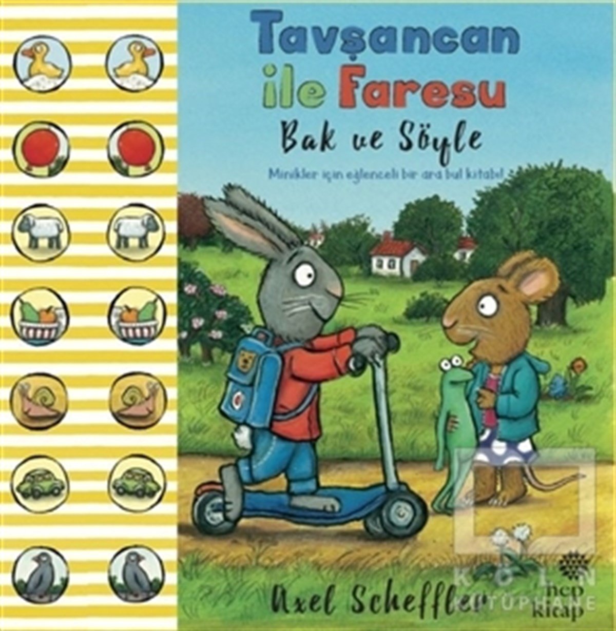 Axel SchefflerOkul Öncesi Çocuk KitaplarıBak ve Söyle - Tavşancan ile Faresu