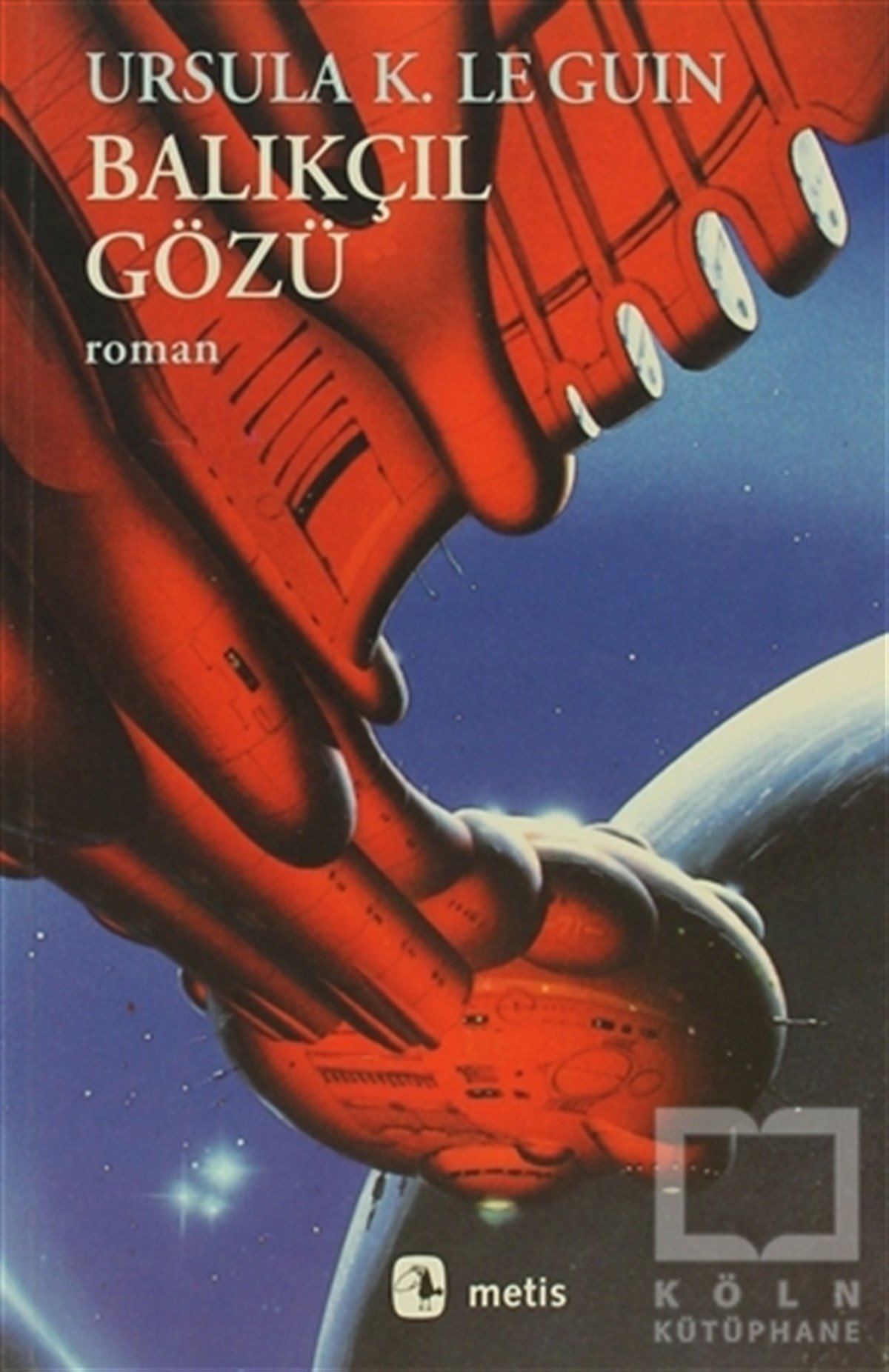 Ursula K. Le GuinBilimkurguBalıkçıl Gözü