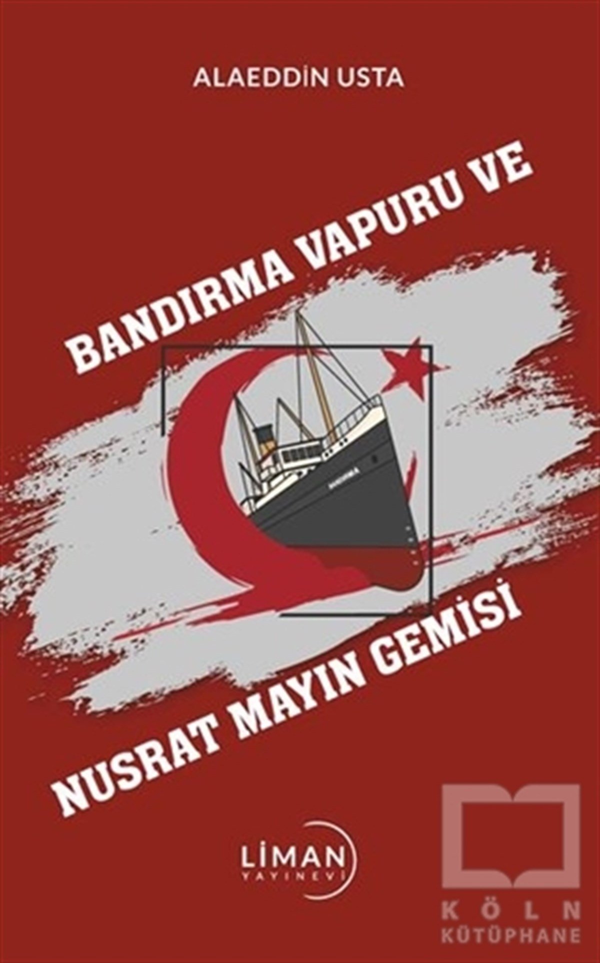 Alaeddin UstaAraştırma - İncelemeBandırma Vapuru ve Nusrat Mayın Gemisi