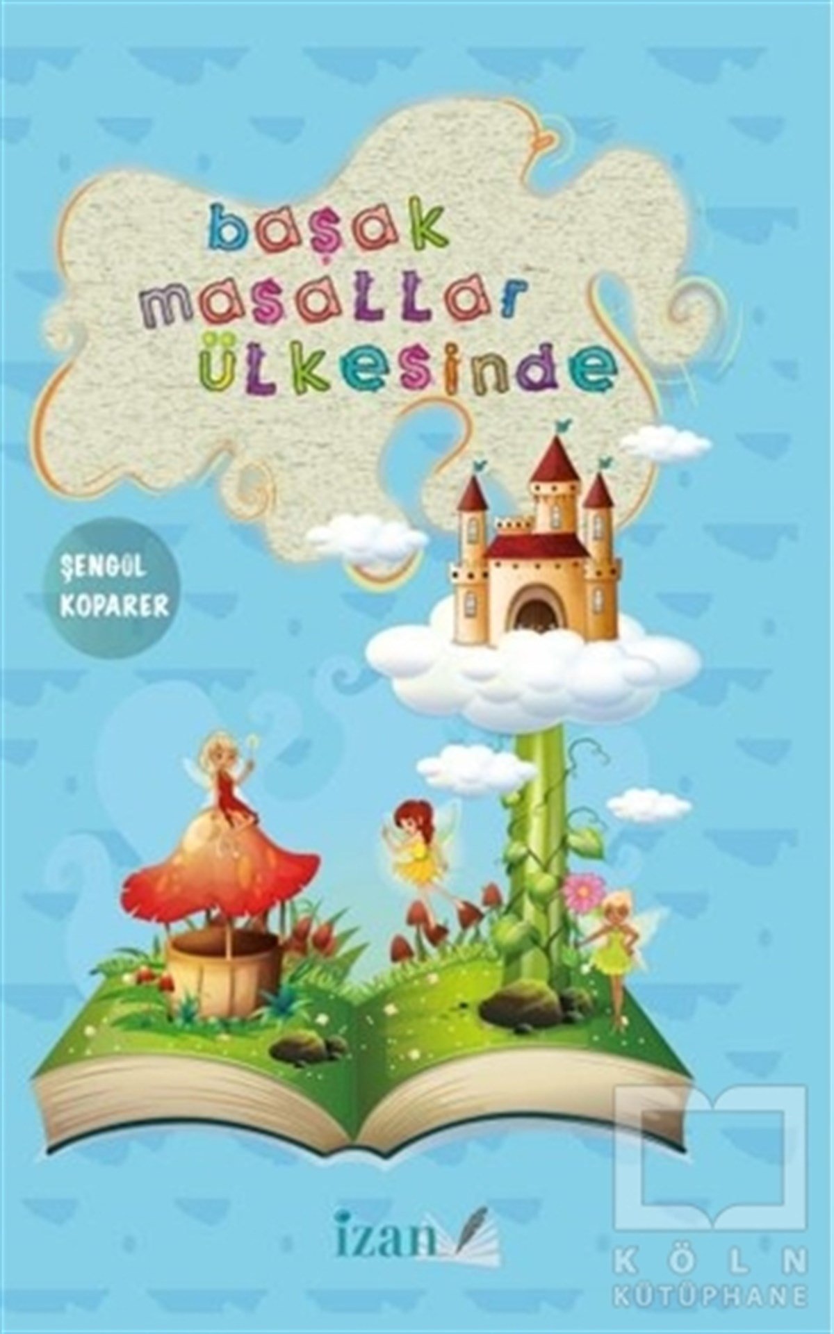 Şengül KoparerÇocuk Oyun KitaplarıBaşak Masallar Ülkesinde