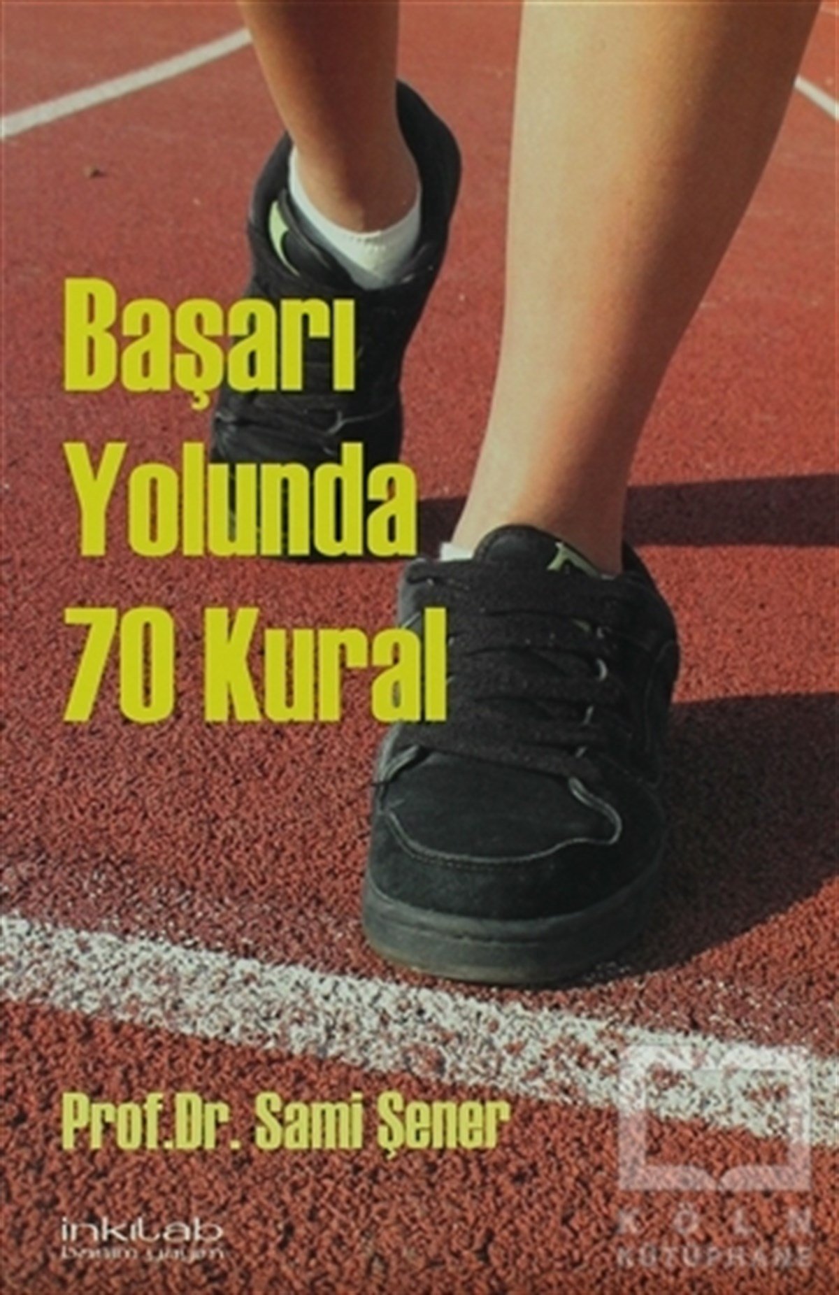 Sami ŞenerHalkla İlişkiler, İnsan KaynaklarıBaşarı Yolunda 70 Kural