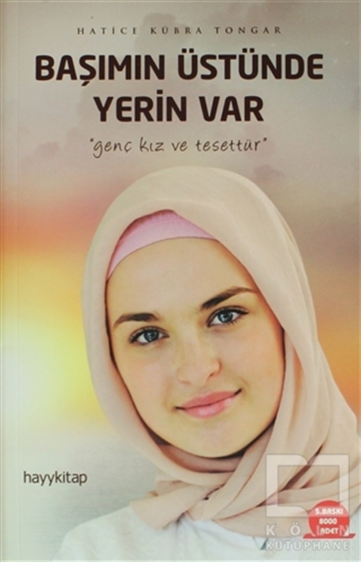 Hatice Kübra TongarDin EğitimiBaşımın Üstünde Yerin Var