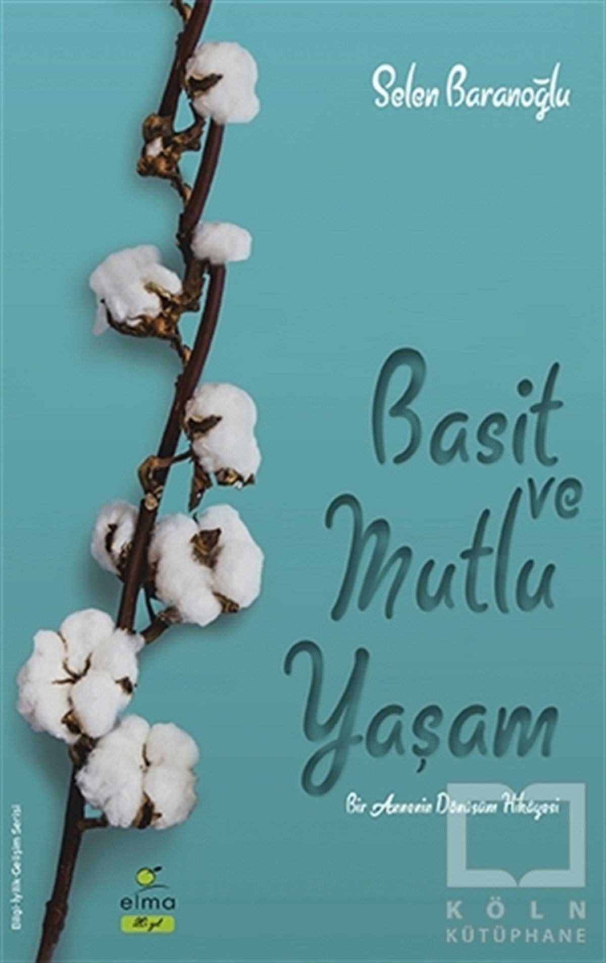 Selen BaranoğluDiğerBasit ve Mutlu Yaşam