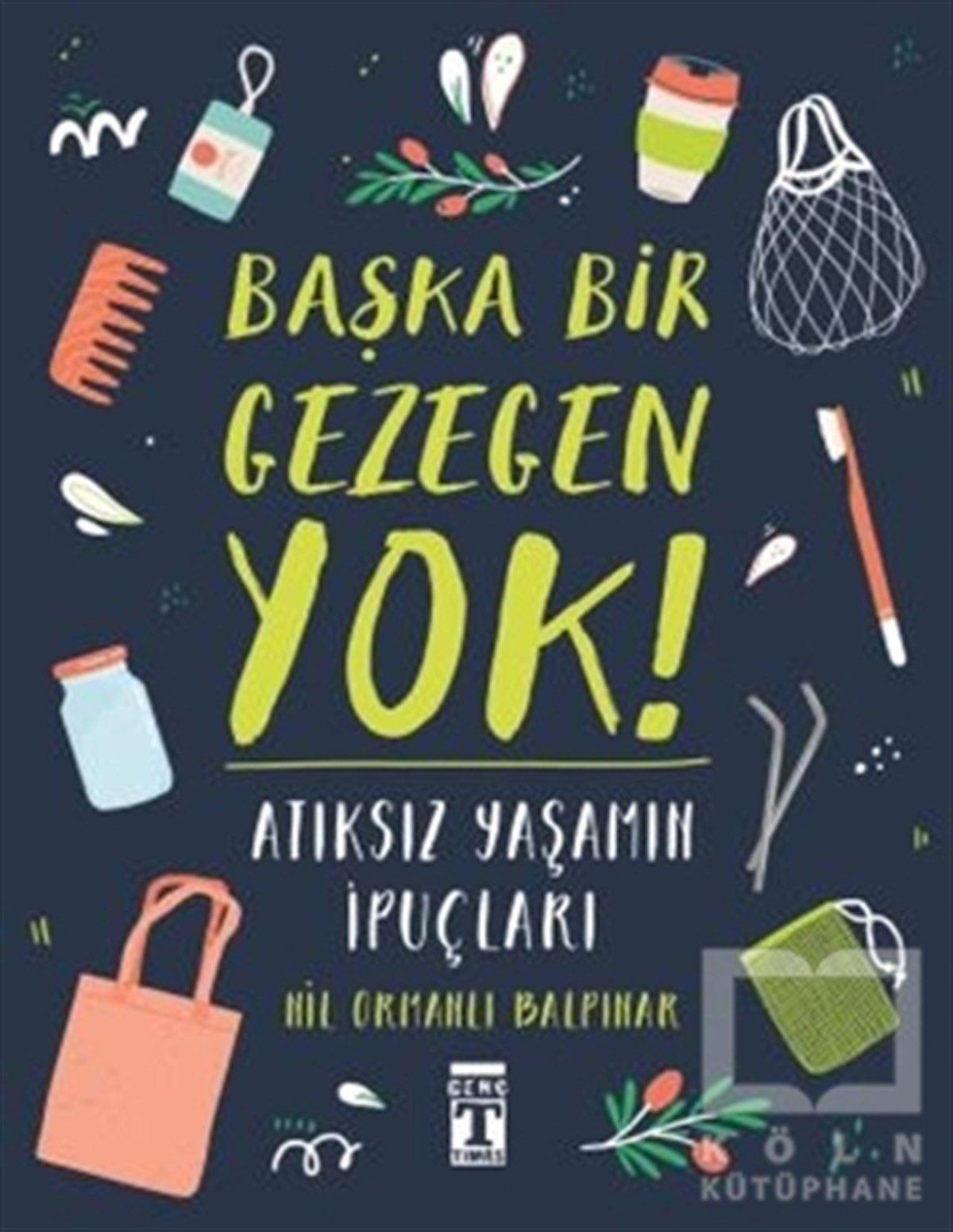 Nil Ormanlı BalpınarTürkçe RomanlarBaşka Bir Gezegen Yok!