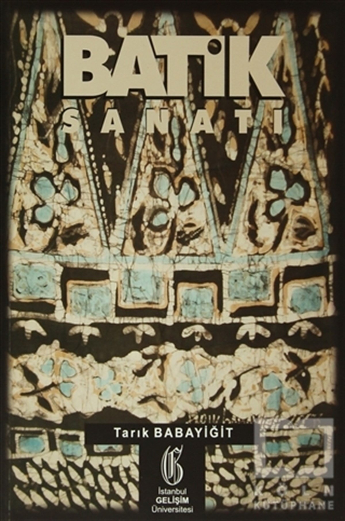 Tarık BabayiğitKuramBatik Sanatı