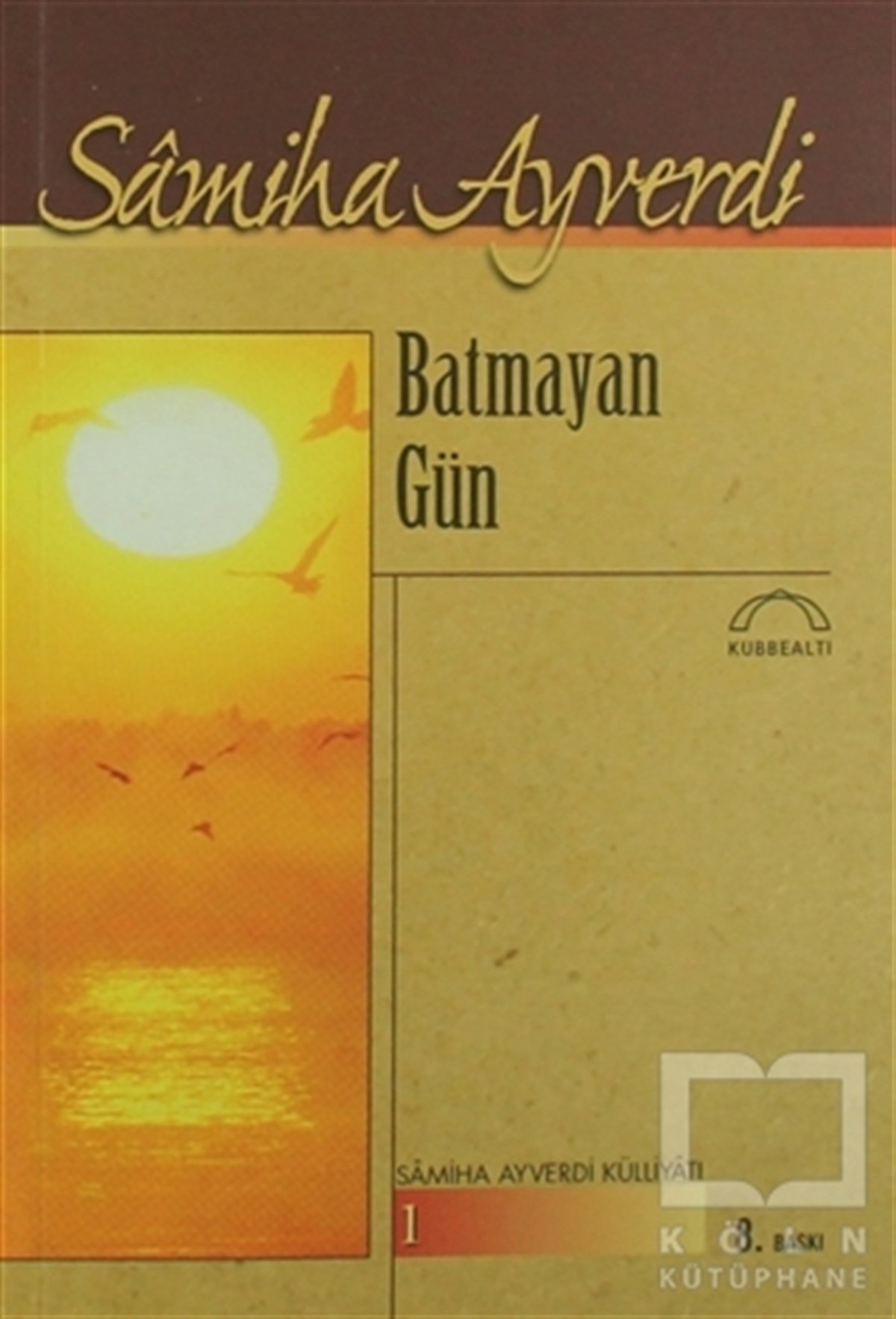 Samiha AyverdiTürk EdebiyatıBatmayan Gün