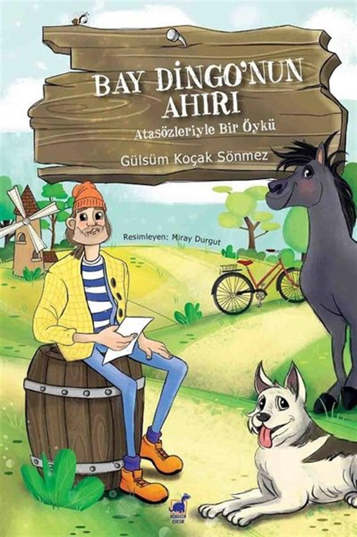 Gülsüm Koçak SönmezÇocuk Gençlik RomanlarıBay Dingo'nun Ahırı