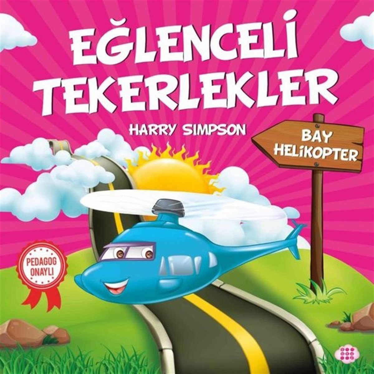 Harry SimpsonOkul Öncesi Masal KitaplarıBay Helikopter-Eğlenceli Tekerlekler