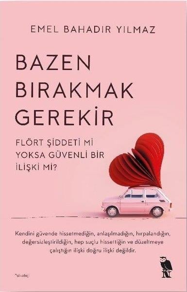 Emel Bahadır YılmazKadın - Erkek İlişkileri KitaplarıBazen Bırakmak Gerekir