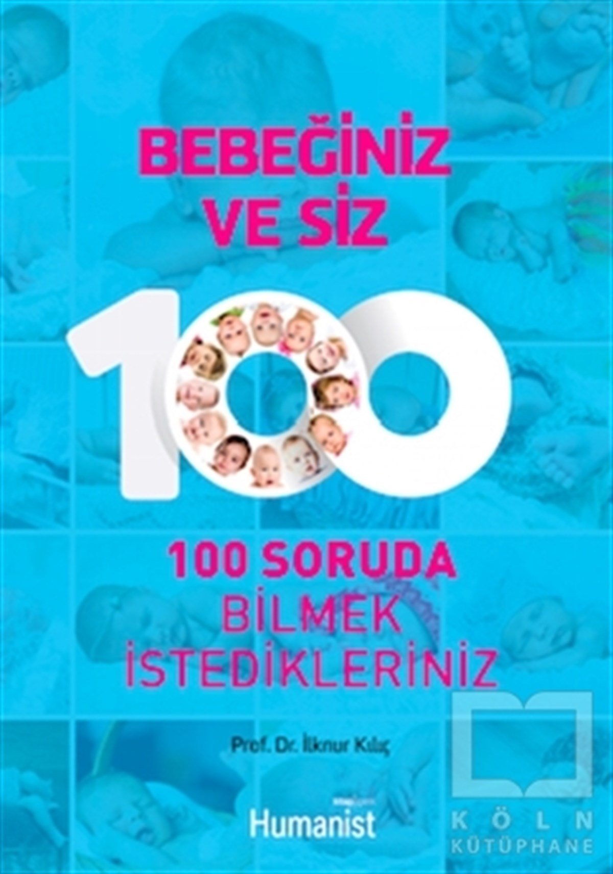 İlknur KılıçEbeveyn KitaplarıBebeğiniz ve Siz